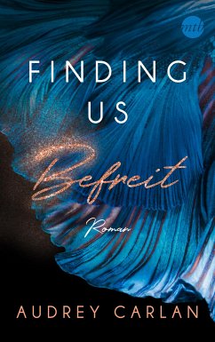 Befreit / Finding us Bd.2 (eBook, ePUB) - Carlan, Audrey