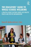 The Educators' Guide to Whole-school Wellbeing (eBook, ePUB)