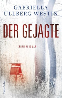 Der Gejagte / Kommissar Johan Rokka Bd.4 (eBook, ePUB) - Ullberg Westin, Gabriella