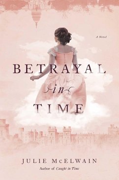 Betrayal in Time (eBook, ePUB) - Mcelwain, Julie