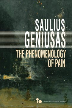 The Phenomenology of Pain (eBook, ePUB) - Geniusas, Saulius