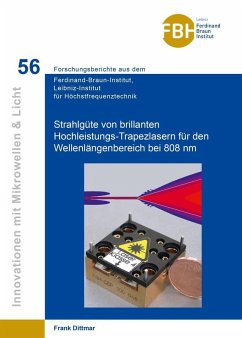 Untersuchung der Strahlgüte von brillanten Hochleistungs-Trapezlasern für den Wellen-längenbereich bei 808 nm (eBook, PDF)