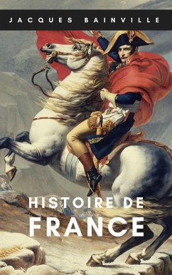 Histoire de France (Oeuvres de Jacques Bainville t. 1) (eBook, ePUB) - Bainville, Jacques