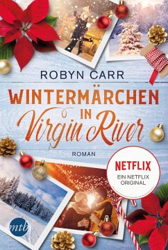 Wintermärchen in Virgin River / Virgin River Bd.4 (eBook, ePUB) - Carr, Robyn