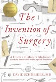 The Invention of Surgery (eBook, ePUB)