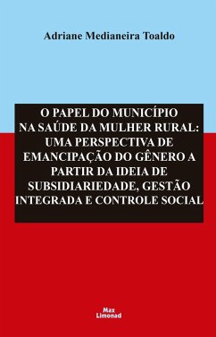 Cover O Papel do Município na Saúde da Mulher Rural: (eBook, ePUB)