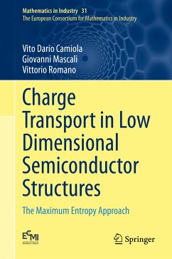 Charge Transport in Low Dimensional Semiconductor Structures (eBook, PDF) - Camiola, Vito Dario; Mascali, Giovanni; Romano, Vittorio