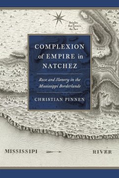 Complexion of Empire in Natchez (eBook, ePUB) - Pinnen, Christian