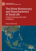 The Divine Bureaucracy and Disenchantment of Social Life (eBook, PDF)