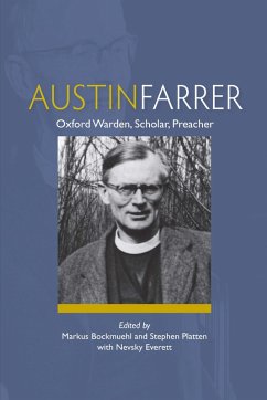 Austin Farrer: Oxford Warden, Scholar, Preacher (eBook, ePUB)