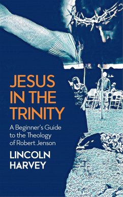 Jesus in the Trinity (eBook, ePUB) - Harvey, Lincoln