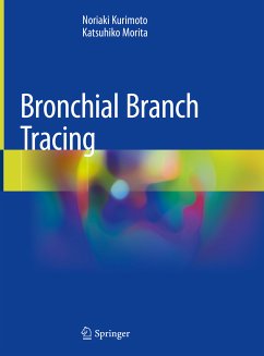 Bronchial Branch Tracing (eBook, PDF) - Kurimoto, Noriaki; Morita, Katsuhiko