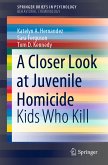 A Closer Look at Juvenile Homicide (eBook, PDF)