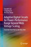 Adaptive Digital Circuits for Power-Performance Range beyond Wide Voltage Scaling (eBook, PDF)