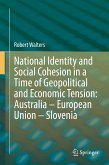 National Identity and Social Cohesion in a Time of Geopolitical and Economic Tension: Australia – European Union – Slovenia (eBook, PDF)