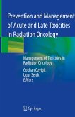 Prevention and Management of Acute and Late Toxicities in Radiation Oncology (eBook, PDF)
