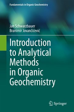 Introduction to Analytical Methods in Organic Geochemistry (eBook, PDF) - Schwarzbauer, Jan; Jovančićević, Branimir
