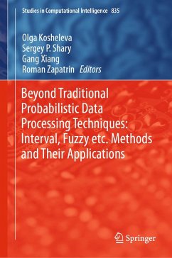 Beyond Traditional Probabilistic Data Processing Techniques: Interval, Fuzzy etc. Methods and Their Applications (eBook, PDF)