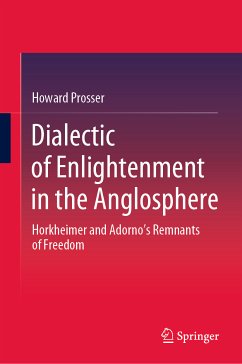 Dialectic of Enlightenment in the Anglosphere (eBook, PDF) - Prosser, Howard