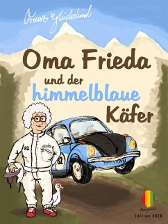 Oma Frieda und der himmelblaue Käfer (eBook, ePUB)