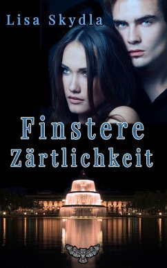 Finstere Zärtlichkeit (eBook, ePUB) - Skydla, Lisa