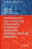Intuitionistic and Type-2 Fuzzy Logic Enhancements in Neural and Optimization Algorithms: Theory and Applications (eBook, PDF)