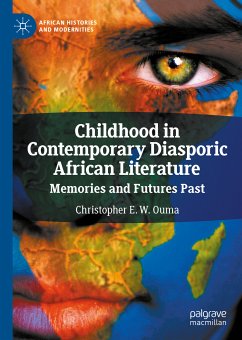 Childhood in Contemporary Diasporic African Literature (eBook, PDF) - Ouma, Christopher E. W.