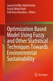 Optimization Based Model Using Fuzzy and Other Statistical Techniques Towards Environmental Sustainability (eBook, PDF)