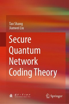 Secure Quantum Network Coding Theory (eBook, PDF) - Shang, Tao; Liu, Jianwei