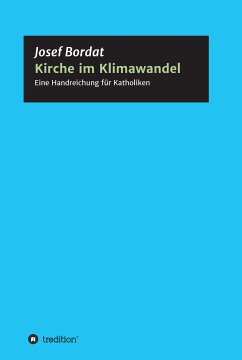 Kirche im Klimawandel (eBook, ePUB) - Bordat, Josef