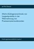 (Nicht-)Gelingensmerkmale von Langzeitpraktika in der Wahrnehmung von Praxissemesterstudierenden (eBook, ePUB)