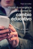 Manual de emergencia para agentes de cambio educativo (eBook, ePUB)