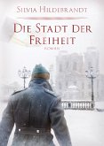 Die Stadt der Freiheit (eBook, ePUB)