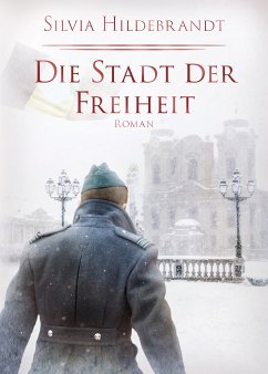 Die Stadt der Freiheit (eBook, ePUB) - Hildebrandt, Silvia