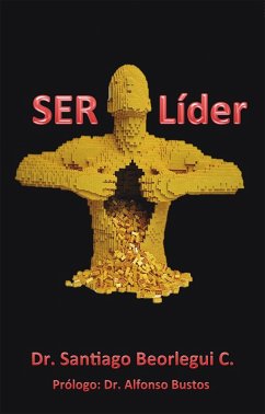 Ser líder (eBook, ePUB) - Beorlegui, Santiago