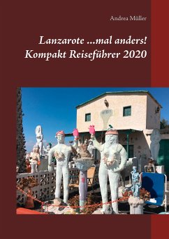Lanzarote ...mal anders! Kompakt Reiseführer 2020 (eBook, ePUB)