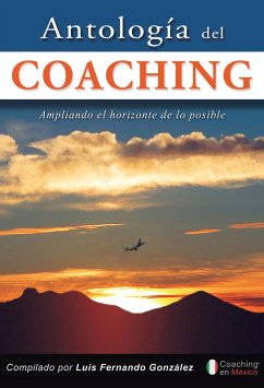 Antología del coaching (eBook, ePUB) - González, Luis Fernando