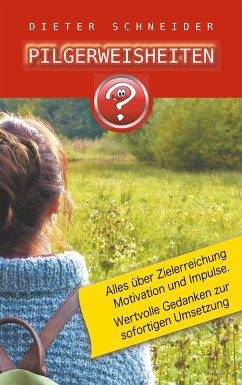 Pilgerweisheiten (eBook, ePUB) - Schneider, Dieter