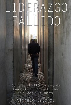 Liderazgo fallido (eBook, ePUB) - Esponda, Alfredo