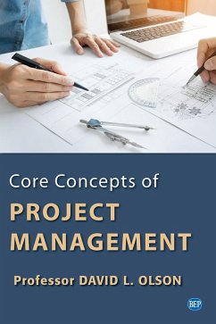 Core Concepts of Project Management (eBook, ePUB) - Olson, David L.