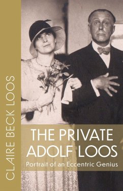 The Private Adolf Loos (eBook, ePUB) - Loos, Claire Beck