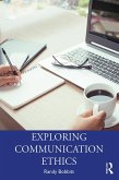 Exploring Communication Ethics (eBook, PDF)