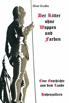 Der Ritter ohne Wappen und Farben (eBook, ePUB) - Grudke, Oliver