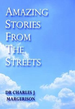 Amazing Stories From The Streets (eBook, ePUB) - Margerison, Charles J