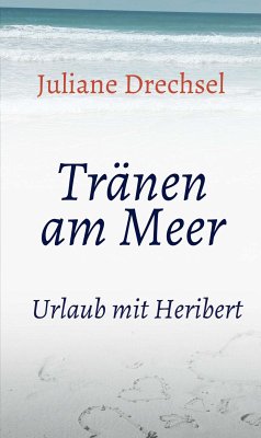 Tränen am Meer (eBook, ePUB) - Drechsel, Juliane