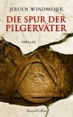 Die Spur der Pilgerväter / Peter de Haan Bd.3