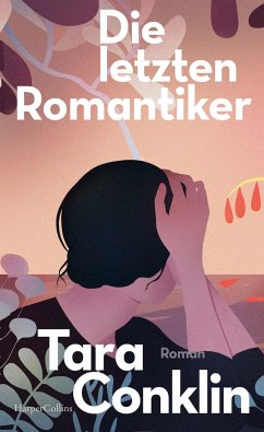 Die letzten Romantiker - Conklin, Tara