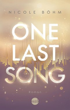 One Last Song / One-Last-Serie Bd.1 - Böhm, Nicole