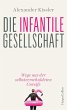 Die infantile Gesellschaft - Wege aus... - Bild 1