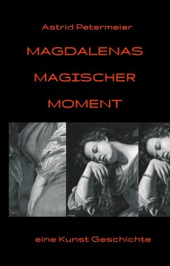 Magdalenas Magischer Moment - Petermeier, Astrid